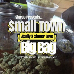 Small, Town, Big Bag [MASTERED] prod. by WhoHustleMan