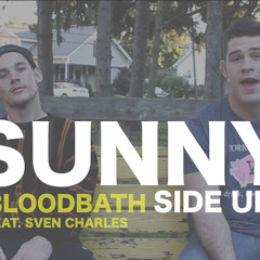 Sunny Side Up - Bloodbath Feat. Sven Charles (prod. by River W)