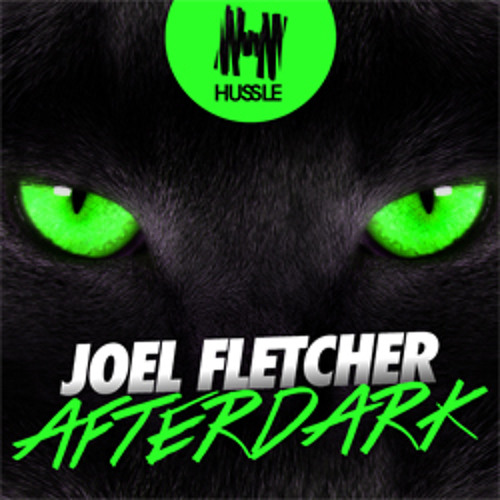 Joel Fletcher - Afterdark (Original Mix)