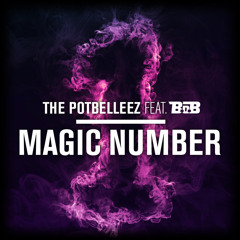 Magic Number Feat. B.o.B - The Potbelleez