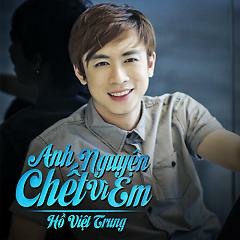 Anh Nguyện Chết Vì Em Remix