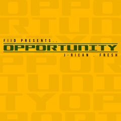 Opportunity - FIID [J-Rican / fresh]