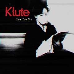 KLUTE ft. Collette Warren - Seperation - from the LP "The Draft" 14/10/13