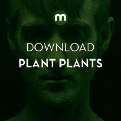 Download: Plant Plants 'Dust Me Down' (PP VIP MIX)