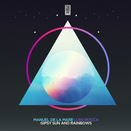 Luigi Rocca and Manuel De La Mare - Gipsy Sun And Rainbows (A-Side Mix Preview)