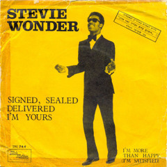 Signed, Sealed, Delivered, I'm Yours (Stevie Wonder)