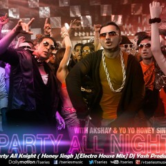 BOSS - Party All Knight ( Honey Singh )[Electro House Mix] Dj Yash Production - 08687381883