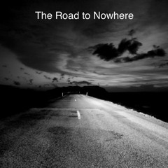 The Road To Nowhere - Haydon / Hallberg / Emile / Todd