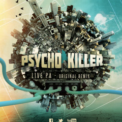 LIVE PA - Psycho killer (Original Remix)