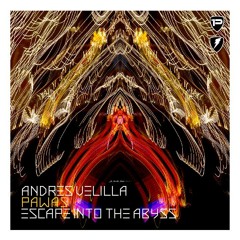 Escape Into The Abyss 010 with Andres Velilla & Pawas
