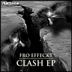 PSR001: Fro Effeckt - Clash EP [Out Now Exclusively On Beatport]
