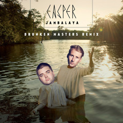 Casper - Jambalaya (Drunken Masters Remix)
