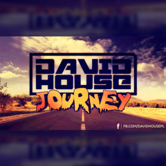 DAVIDHOUSE - JOURNEY