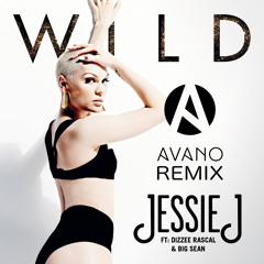 Jessie J - Wild (Avano Bootleg Edit)