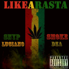 Snyp Luciano Feat. Smoke Dza - Like A Rasta
