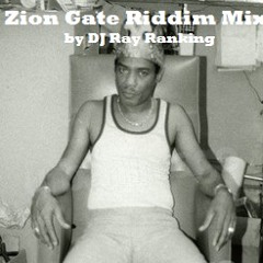 Zion Gate Riddim Mix By DJ Ray Ranking