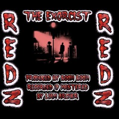 REDZ - EXORCIST produced by BoomBoom recorded by Liam Archer