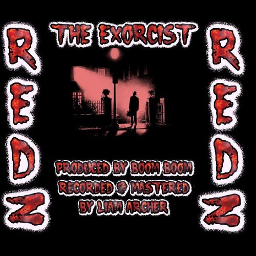 REDZ - EXORCIST produced by BoomBoom recorded by Liam Archer