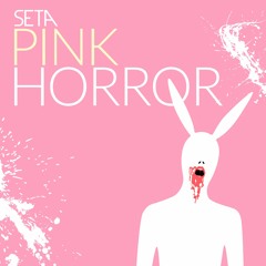Seta - "Pink Horror" MIX special for Daina D blog chapter "Dainos Dainai"