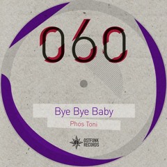 Ostfunk 060 Phos Toni - Bye Bye Baby (Wolfgang Lohr Remix)