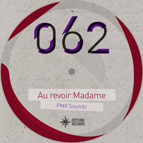 Ostfunk 062 PMX Soundz - Au revoir Madame - The Last Tango