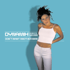 Dynamix ft. Tina Ann - Don't Want Another Man (Dynamix NYC Club Mix)