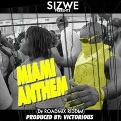 Sizwe - Miami Road Anthem (De Roadmix Riddim) Produced by Victorious.mp3