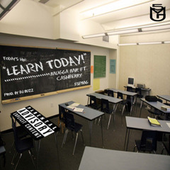 Learn Today Ft. CashBerry [Prod. By Jeff Guertin]