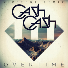 Cash Cash - Overtime (Vicetone Remix)