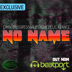 No Name - Dark Progressive Album Out Now - Beatport Exclusive