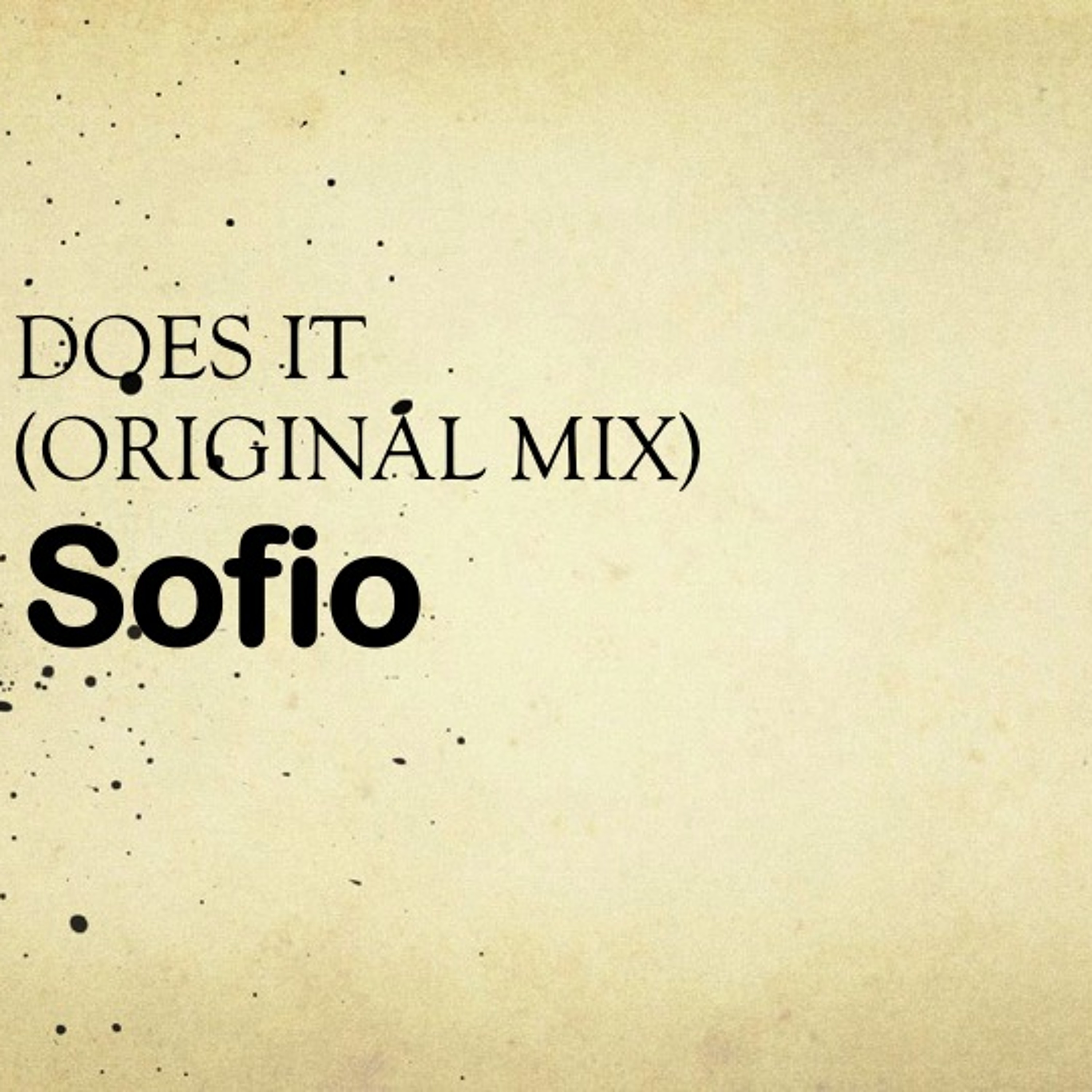 Sofio - Does it  (ORIGINAL MIX) episode artwork