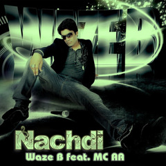 Nachdi By Waze B feat. MC AA