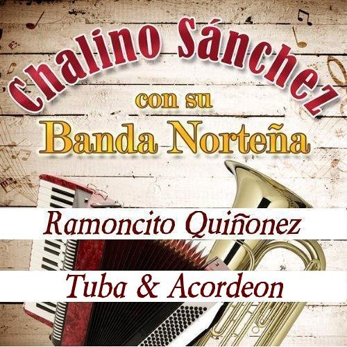 CHALINO SANCHEZ Ramoncito Quiñonez (Con Tuba & Acordeon)
