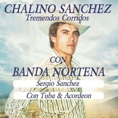 CHALINO SANCHEZ Sergio Sanchez (Con Tuba & Acordeon)