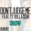 Snow Tha Product Don T Judge Me Feat Ty Dolla Ign Mp3