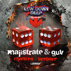 Guv & Majistrate - Chances - Lowdowndeep