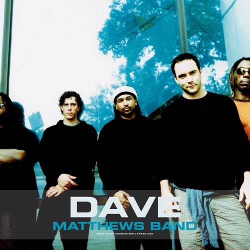 Dave Matthews Band - Crash Into Me