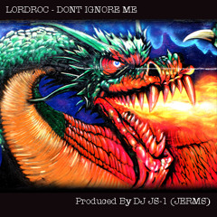 Dont Ignore Me - Leave A Comment - Lordroc - DJ JS 1 - Skygod - Urban Nomads - Tribunal