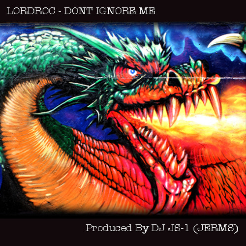 Dont Ignore Me - Leave A Comment - Lordroc - DJ JS 1 - Skygod - Urban Nomads - Tribunal
