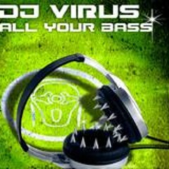 DJ Virus - All Your Bass (Marvell Bee & South Crime! Remix)