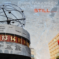 Dirk Maassen with Kayll Frappier - Still (with Cello) - pls. find me on spotify....