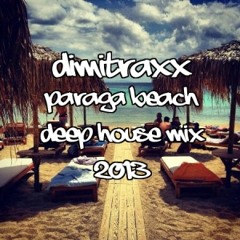 PARAGA MYKONOS - SUMMER SESSIONS 2013 ( DIMITRAXX DEEP HOUSE MIX)
