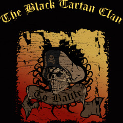 The Black Tartan Clan - To Battle