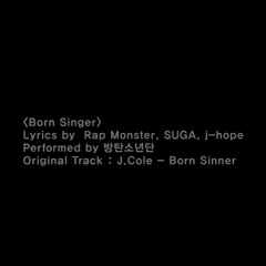 BTS (Bangtan Boys) – Born Singer (J.Cole)