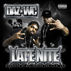 Daz Dillinger & WC-Late Nite Produced by KJ Conteh