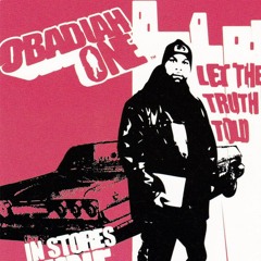 Obadiah One album titled:  Let The Truth Be Told song titled: EXCORCISM