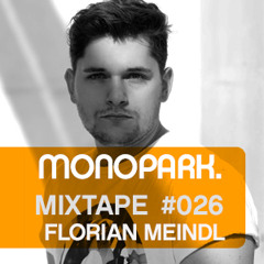 Monopark Mixtape 026 - Florian Meindl