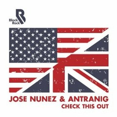 Antranig & Jose Nunez - 'Check This Out'