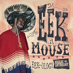 Eek-A-Mouse - Wa Do Dem [Reggae Anthology: Eek-Ology | 17th North Parade]