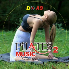 PILATes MUSic 2  HOUSE  oRiGiNAl MiX DJ A9